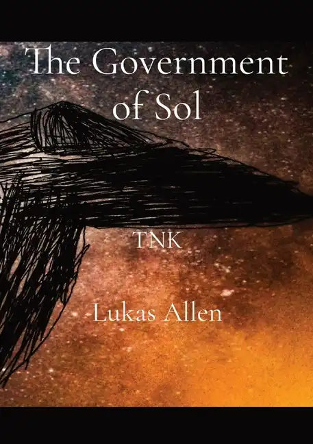 The Government of Sol: Tnk - Paperback
