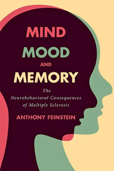 Mind, Mood, and Memory: The Neurobehavioral Consequences of Multiple Sclerosis - Hardcover