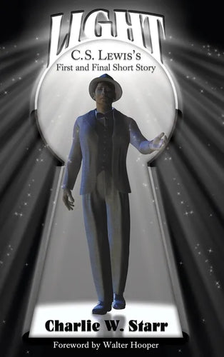 Light: C. S. Lewis's First and Final Short Story - Hardcover