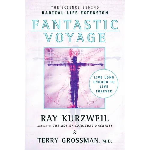 Fantastic Voyage: Live Long Enough to Live Forever - Paperback