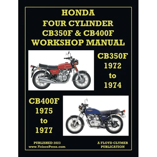 Honda 1972-1977 4-Cylinder Cb350f & Cb400f Workshop Manual - Paperback