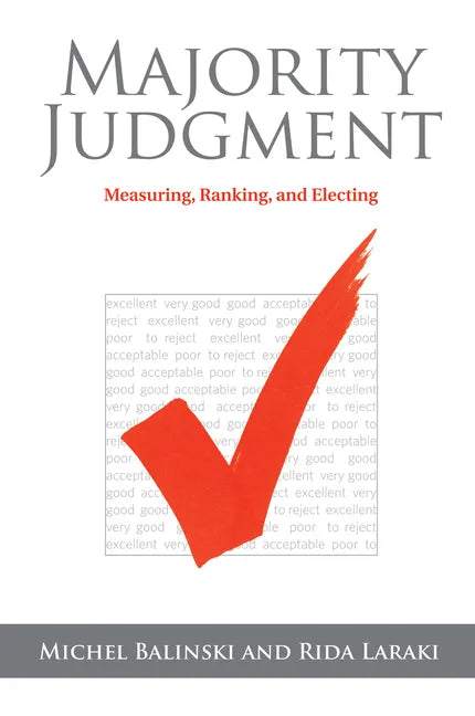 Majority Judgment: Measuring, Ranking, and Electing - Paperback