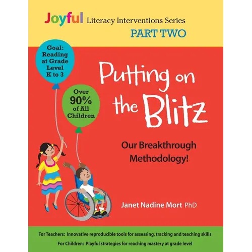 Putting on the Blitz: Our Breakthrough Methodology!: Joyful Literacy Interventions - Part Two - Paperback