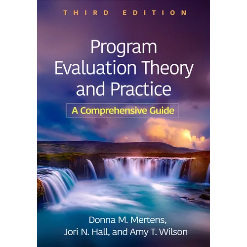 Program Evaluation Theory and Practice: A Comprehensive Guide - Paperback