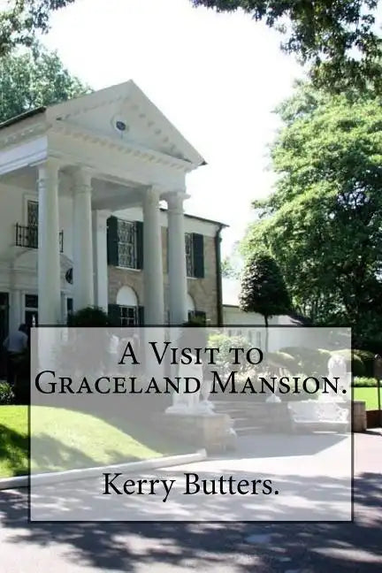 A Visit to Graceland Mansion. - Paperback
