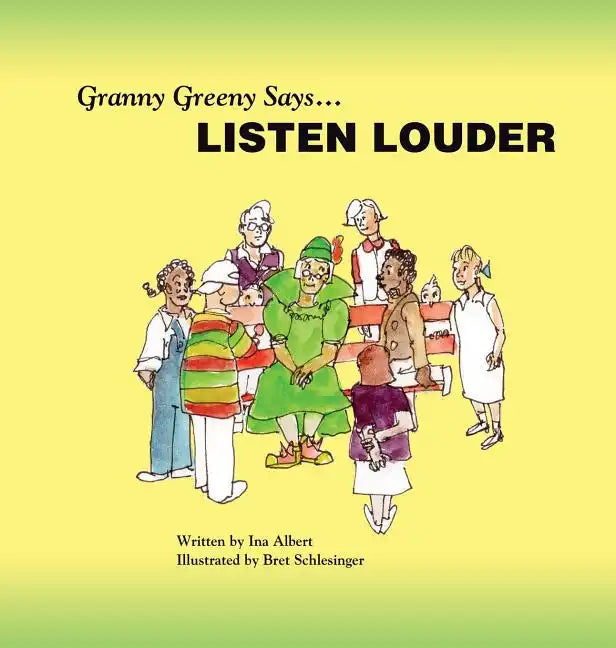 Granny Greeny Says Listen Louder - Hardcover