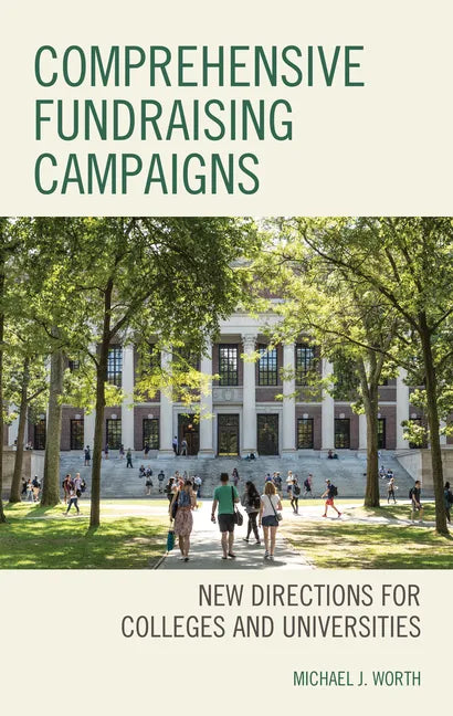 Comprehensive Fundraising Campaigns: New Directions for Colleges and Universities - Paperback