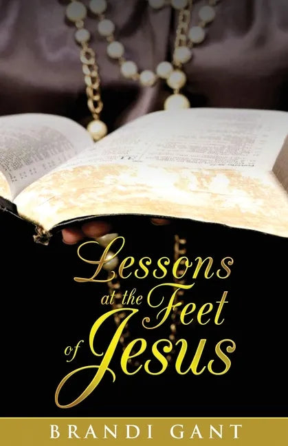 Lessons At The Feet Of Jesus - Paperback