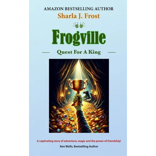 Frogville: Quest For A King - Hardcover