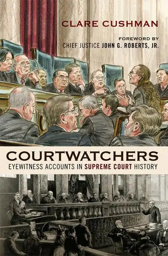 Courtwatchers: Eyewitness Accounts in Supreme Court History - Paperback