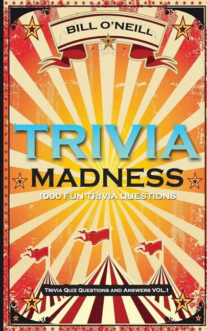 Trivia Madness: 1000 Fun Trivia Questions - Paperback