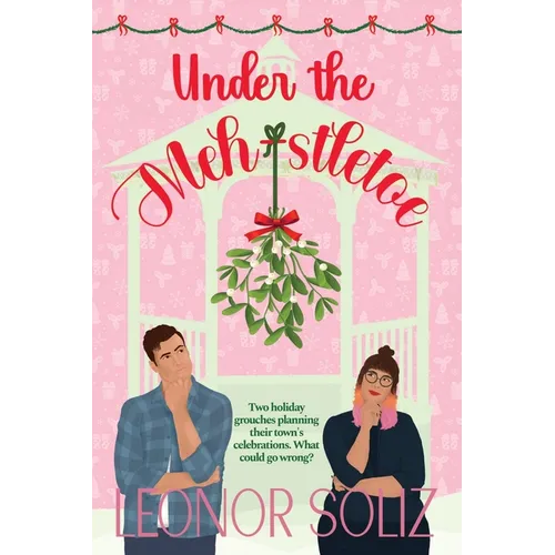 Under The Meh-stletoe: A plus size holiday romance - Paperback