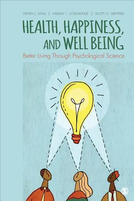 Health, Happiness, and Well-Being: Better Living Through Psychological Science - Paperback