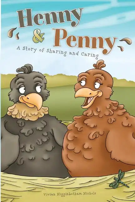 Henny & Penny: A Story of Sharing & Caring - Paperback