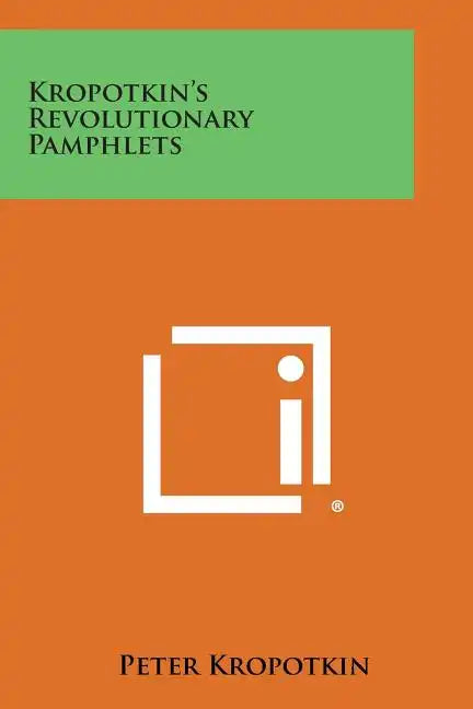 Kropotkin's Revolutionary Pamphlets - Paperback