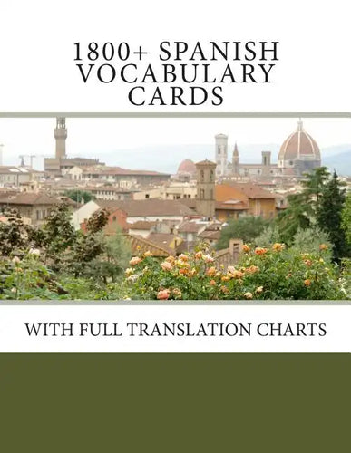 1800+ Spanish Vocabulary Cards: With full translation charts - Paperback