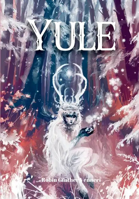 Yule Guide: For Celebrating the Winter Solstice - Paperback