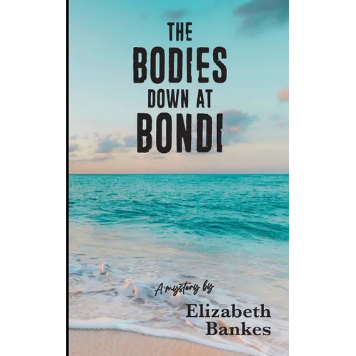 The Bodies down at Bondi - Paperback