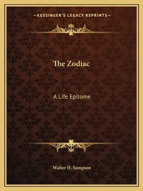 The Zodiac: A Life Epitome - Paperback