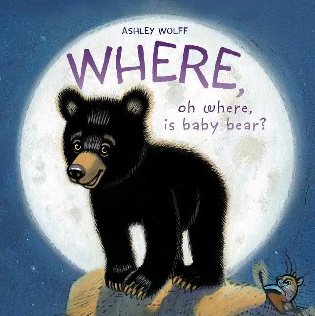 Where, Oh Where, Is Baby Bear? - Hardcover