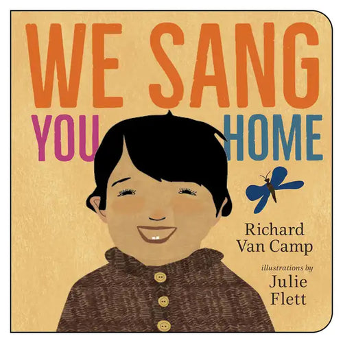 We Sang You Home - Board Book