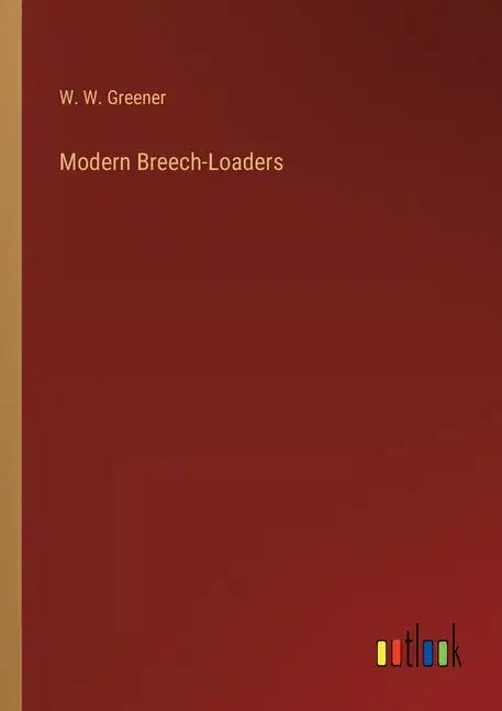 Modern Breech-Loaders - Paperback
