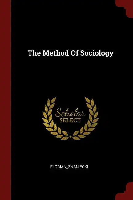 The Method Of Sociology - Paperback