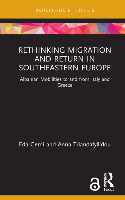 Rethinking Migration and Return in Southeastern Europe: Albanian Mobilities to and from Italy and Greece - Hardcover