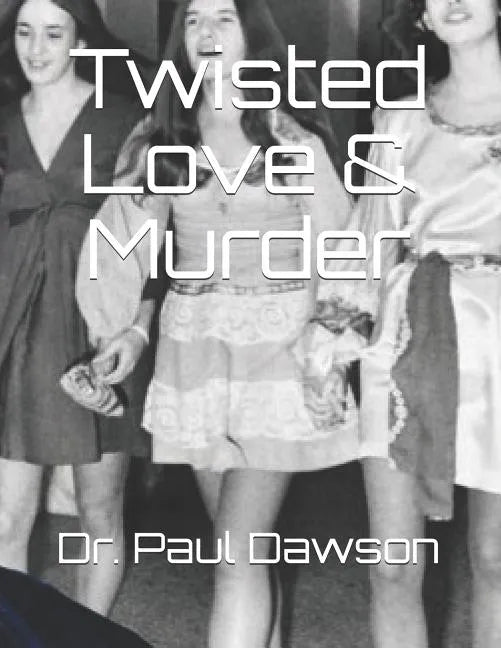 Twisted Love & Murder - Paperback