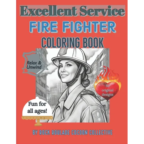 Fire Fighter, Excellent Service: Coloring Book - Paperback
