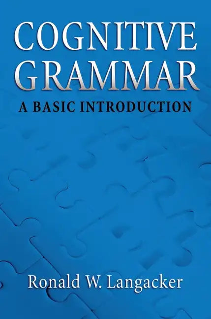 Cognitive Grammar: An Introduction - Paperback