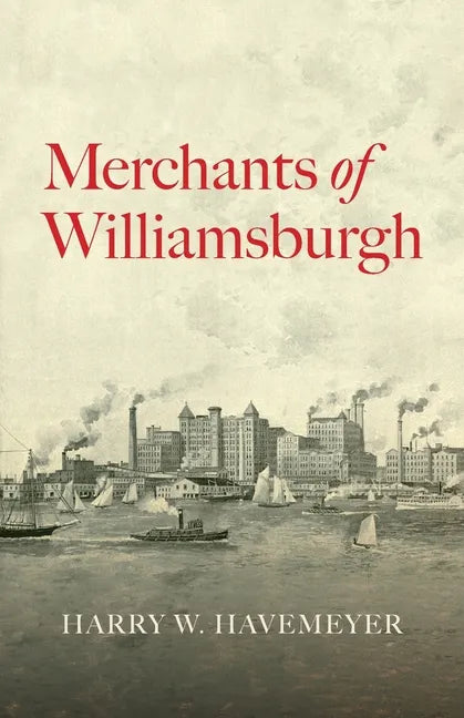 Merchants of Williamsburgh - Paperback