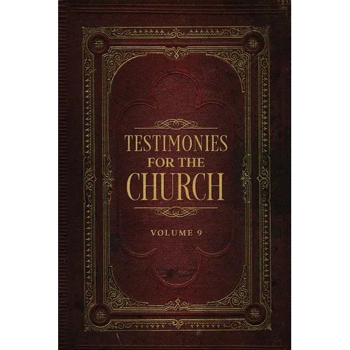 Testimonies for the Church Volume 9 - Paperback