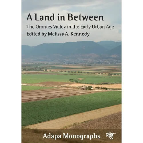 A Land in Between: The Orontes Valley in the Early Urban Age - Paperback