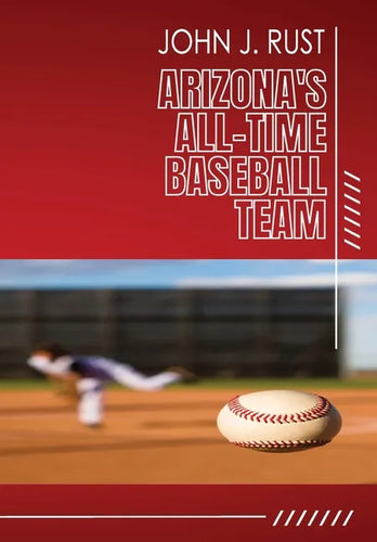 Arizona's All-Time Baseball Team - Paperback
