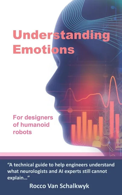 Understanding Emotions: For designers of humanoid robots - Paperback