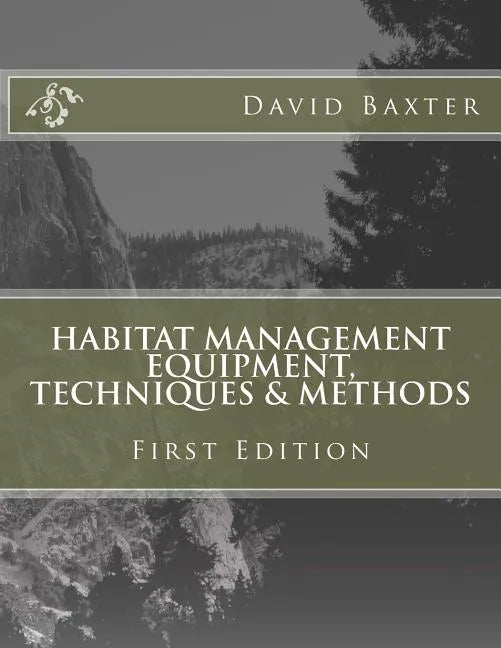 Habitat Management Equipment, Techniques & Methods - Paperback