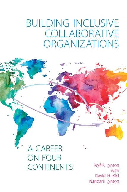 Building Inclusive Collaborative Organizations: A Career on Four Continents - Paperback