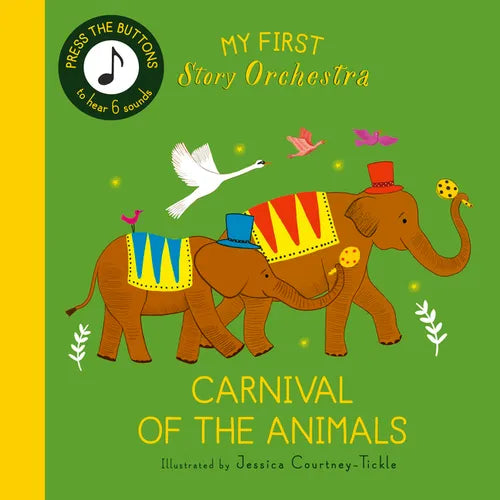 My First Story Orchestra: Carnival of the Animals: Press the Buttons to Hear 6 Sounds - Board Book