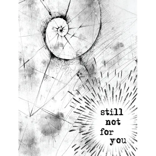 Still Not For You - Hardcover