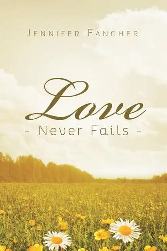 Love Never Fails - Paperback