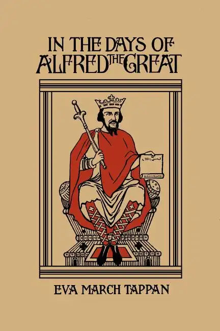 In the Days of Alfred the Great (Yesterday's Classics) - Paperback