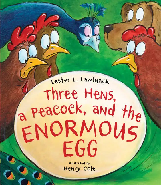 Three Hens, a Peacock, and the Enormous Egg - Hardcover