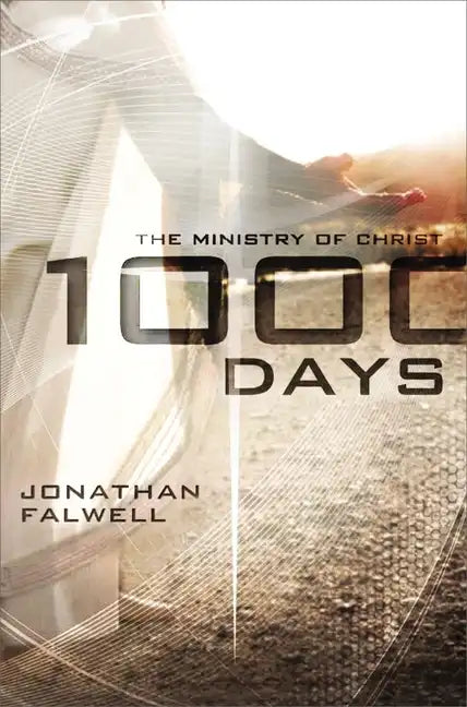 1000 Days: The Ministry of Christ - Paperback
