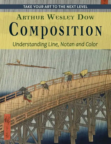 Composition: Understanding Line, Notan and Color (Dover Art Instruction) - Paperback