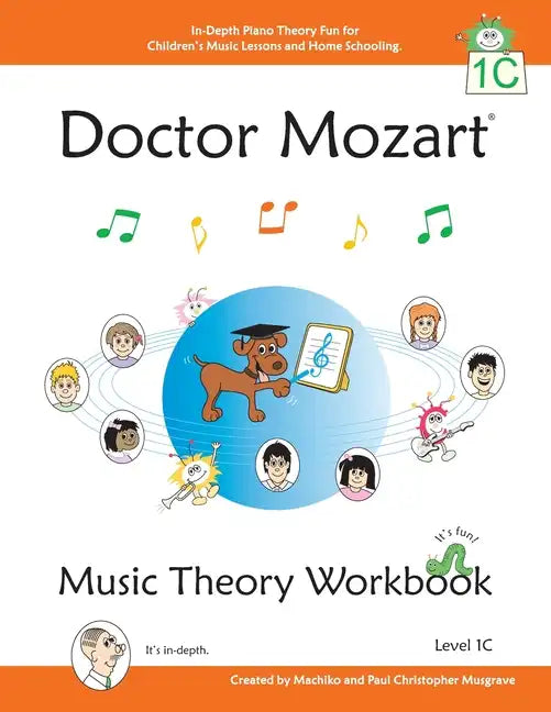 Doctor Mozart Music Theory Workbook Level 1C: In-Depth Piano Theory Fun for Children's Music Lessons and HomeSchooling - For Beginners Learning a Musi - Paperback