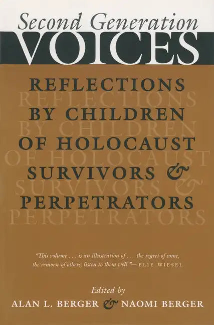 Second Generation Voices: Reflections by Children of Holocaust Survivors and Perpetrators - Paperback