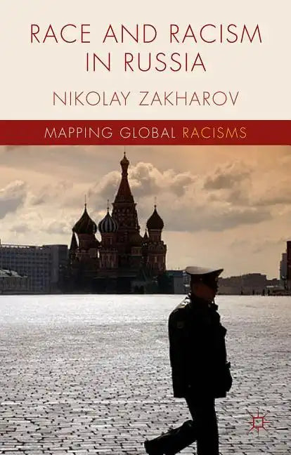 Race and Racism in Russia - Hardcover