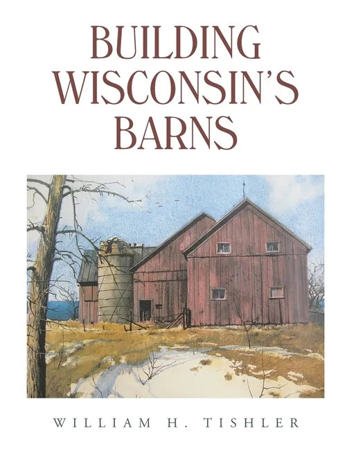 Building Wisconsin's Barns - Paperback