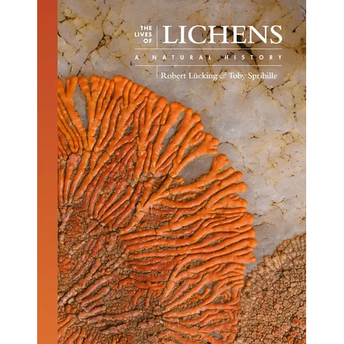 The Lives of Lichens: A Natural History - Hardcover